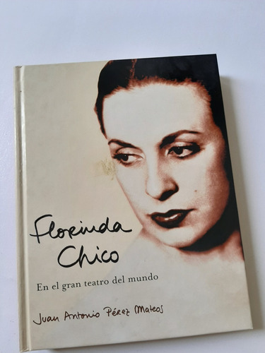 Libro Florinda Chico En El Gran Teatro Del Mundo
