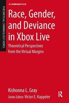 Libro Race, Gender, And Deviance In Xbox Live : Theoretic...