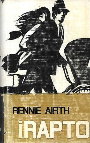 ¡ Rapto ! / Rennie Airth