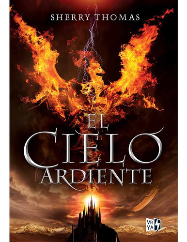 El Cielo Ardiente - Sherry Thomas