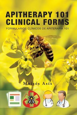 Libro Apitherapy 101 Clinical Forms : Formularios Clinico...