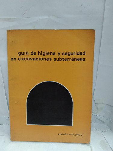 Guía De Higiene Y Seguridad En Excavaciones Subterraneas