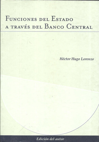 Funciones Del Estado A Traves Del Banco Central  Lorenzo Dyf