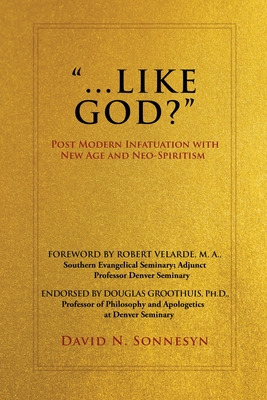 Libro ...like God?: Post Modern Infatuation With New Age ...