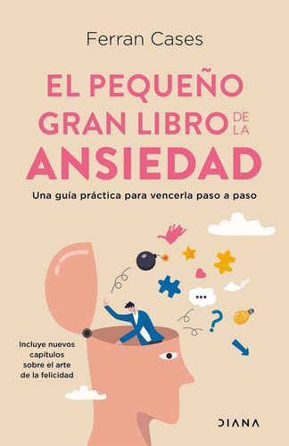 Libro: El Pequeño Gran Libro De La Ansiedad. Ferran Cases. D