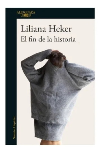 El Fin De La Historia - Liliana Heker