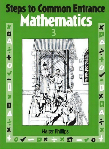 Steps To Common Entrance Mathematics 3, De Walter Phillips. Editorial Oxford University Press, Tapa Blanda En Inglés
