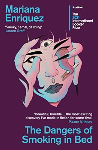 The Dangers Of Smoking In Bed, De Mariana Enriquez. Editorial Granta Books, Tapa Blanda En Inglés, 2022