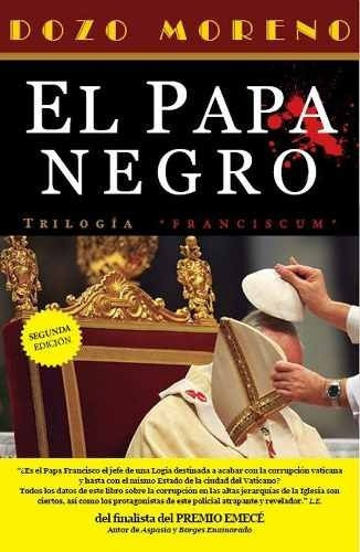 Libro - El Papa Negro - Sebastian Dozo Moreno