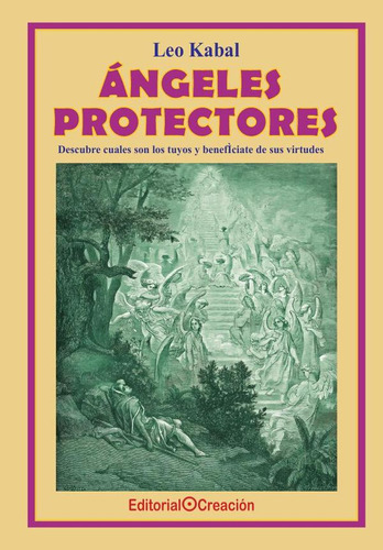 Ángeles protectores, de LEO KABAL. Editorial EDITORIAL CREACIÓN, tapa blanda en español, 2004