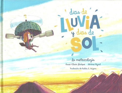 Dias De Lluvia Y Dias De Sol. La Meteorologia - Anne-claire 