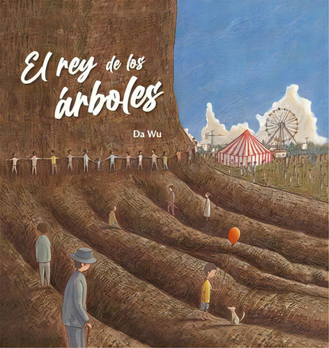 El Rey De Los Árboles / Pd. (álbum Ilustrado), De Da Wu. Editorial Leetra Infantil, Tapa Blanda, Edición 2022.0 En Español