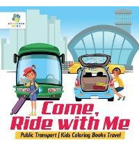 Libro Come, Ride With Me - Public Transport - Kids Colori...