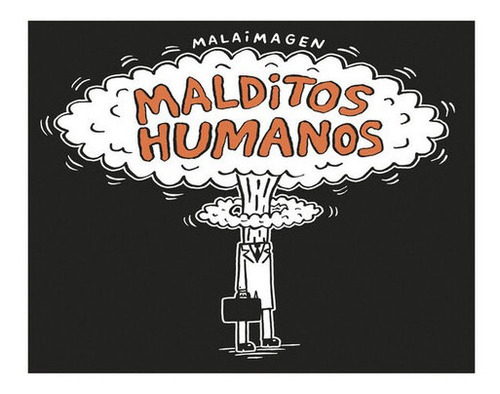 Malditos Humanos  - Malaimagen