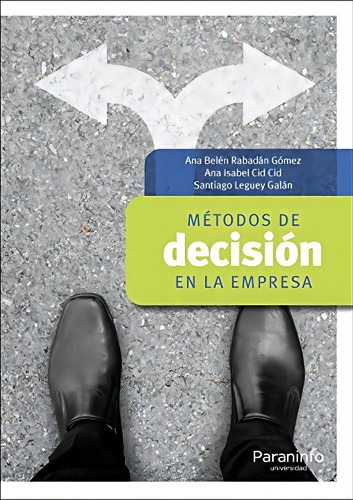 Métodos De Decisión En La Empresa (administración), De Cid Cid, Ana Isabel., Vol. 1. Editorial Paraninfo, Tapa Pasta Blanda En Español