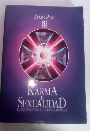 Libro Físico Karma Y Sexualidad (alquimia Humana)zulma Reyo 