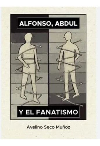 Alfonso Abdul Y El Fanatismo