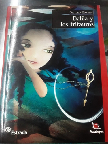 Dalila Y Los Tritauros - Victoria Bayona - Estrada Azulejos 