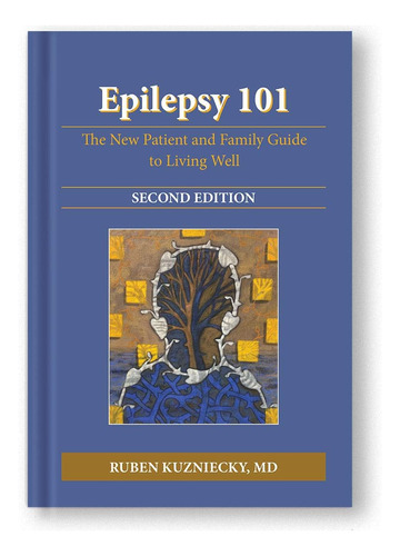 Libro: Epilepsy 101: The New Patient And Family Guide To Liv