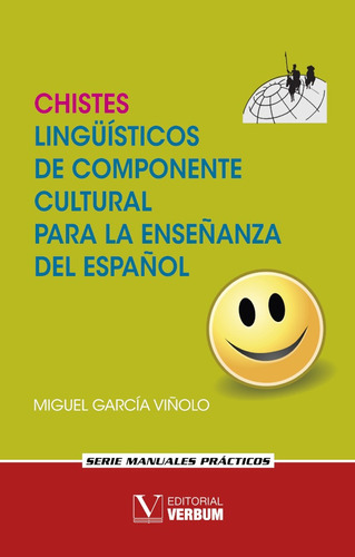 Chistes Lingüísticos De Componente Cultural Para La Enseñanza Del Español, De Miguel García Viñolo. Editorial Verbum, Tapa Blanda, Edición 1 En Español, 2019