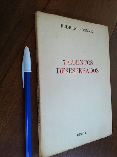 7 Cuentos Desesperados - Rodrigo Bonome