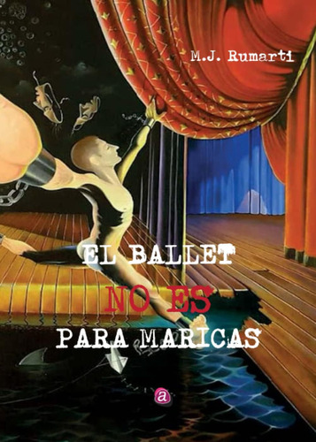 Libro: El Ballet No Es Para Maricas (spanish Edition)