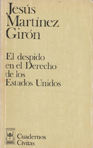 El Despido En El Derecho De Los Estados .. J. Martinez, Wl.