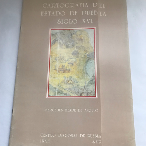 Cartografía Puebla Siglo Xvi Mapas Y Planos Antiguos