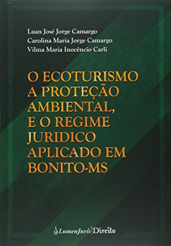 Libro Ecoturismo A Proteção Ambiental E O Regime Jurídico Ap