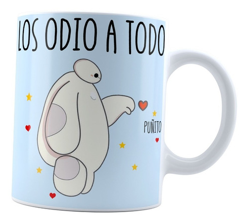 Taza Baymax Grandes Héroes Los Odio A Todos Enserio