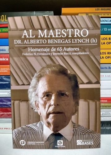 Al Maestro Alberto Benegas Lynch (h). Fernández; Rucci. 