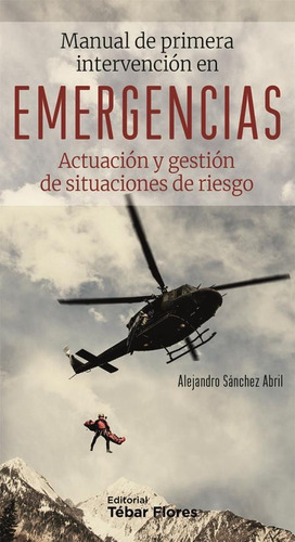 Manual De Primera Intervencion En Emergencias Actuacion Y Ge