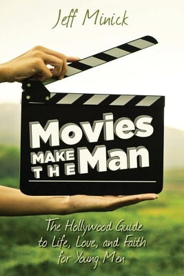 Libro Movies Make The Man: The Hollywood Guide To Life, L...