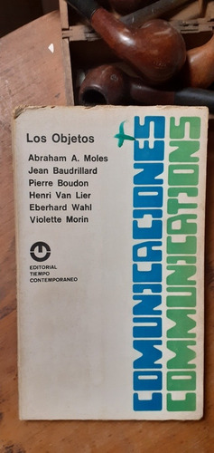 Los Objetos/ Moles, Baudrillard, Boudon, Van Lier, Wahl Y ..