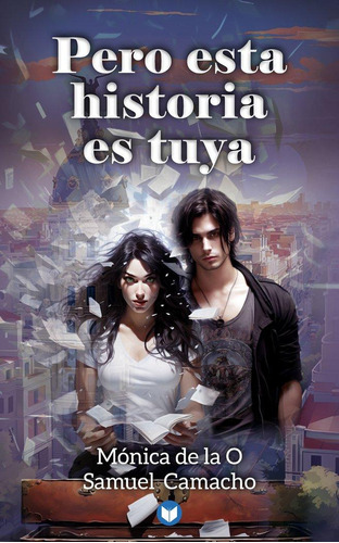 Libro: Pero Esta Historia Es Tuya. Callejo Cortes,monica De 