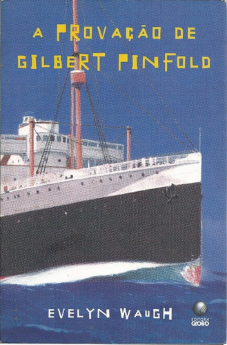 Livro A Provação De Gilbert Pinfold, Evelyn Waugh