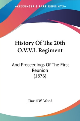 Libro History Of The 20th O.v.v.i. Regiment: And Proceedi...