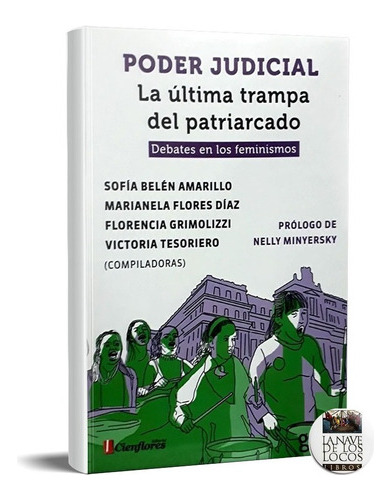 Poder Judicial La Ultima Trampa Del Patriarcado  Lanavel025