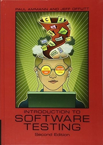 Introduction To Software Testing - Ammann, Paul, de Ammann, Paul. Editorial CAMBRIDGE UNIVERSITY PRESS en inglés