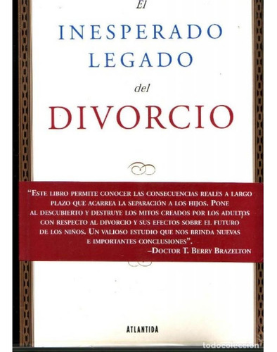 El Inesperado Legado Del Divorcio J Wallerstein Termosellado