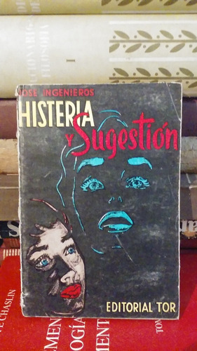 Histeria Y Sugestion - Jose Ingenieros