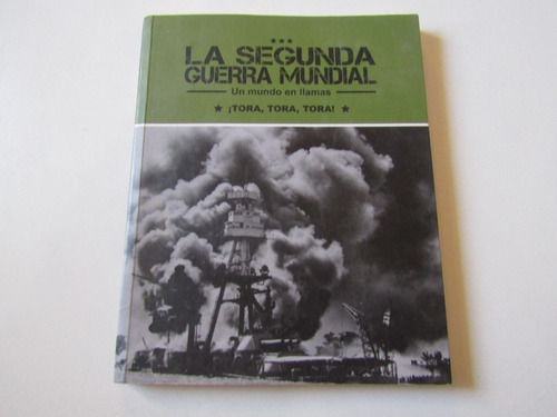 La Segunda Guerra Mundial ¡tora, Tora. Tora¡ 