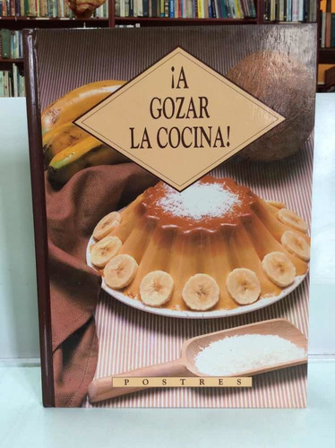 ¡a Gozar La Cocina! - Postres - Recetario - Azúcar - Norma