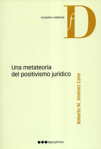 Una Metateoria Del Positivismo Juridico