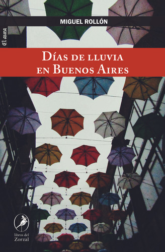 Días De Lluvia En Buenos Aires - Miguel Rollón