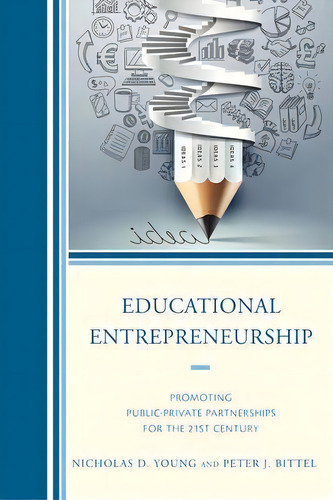 Educational Entrepreneurship, De Nicholas D. Young. Editorial Rowman Littlefield, Tapa Blanda En Inglés
