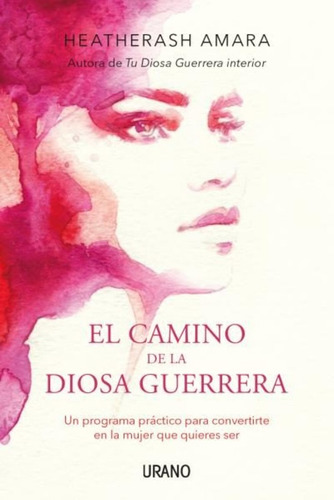 Camino De La Diosa Guerrera, El - Nuria Marti