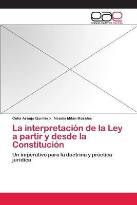 Libro La Interpretacion De La Ley A Partir Y Desde La Con...