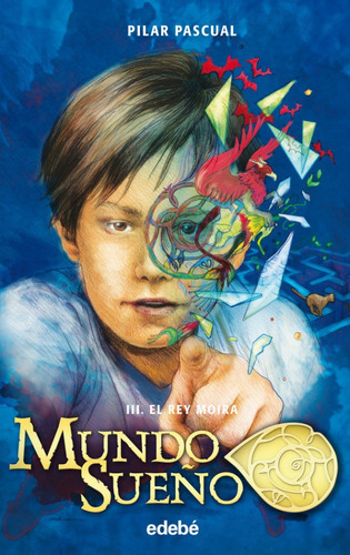 Mundo Sueño Iii El Rey Moira, De Pilar Pascual, Pilar Pascual. Editorial Edebé En Español