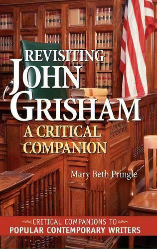 Revisiting John Grisham, De Mary Beth Pringle. Editorial Abc Clio, Tapa Dura En Inglés